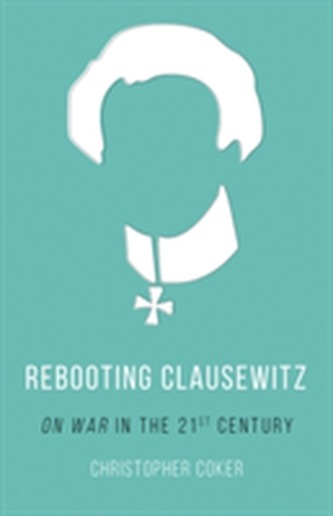 Rebooting Clausewitz Rebooting Clausewitz