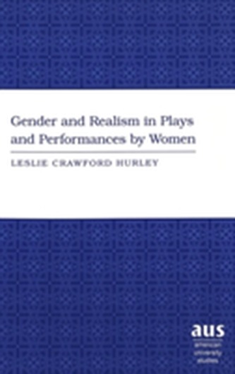 The Gender and Realism in Plays and Performances by Women