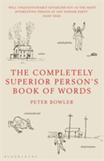 The Completely Superior Person's Book of Words The Completely Superior Person's Book of Words
