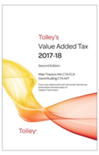 Tolley's Value Added Tax 2017-2018 (Second edition only) Tolley's Value Added Tax 2017-2018 (Second edition only)