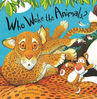 Who Woke the Animals? Who Woke the Animals?