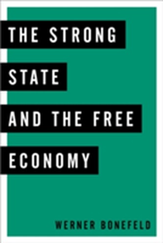 The Strong State and the Free Economy The Strong State and the Free Economy