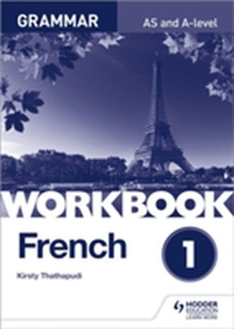 French A-level Grammar Workbook 1 French A-level Grammar Workbook 1