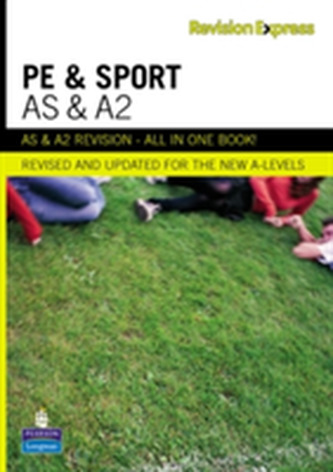 Revision Express AS and A2 Physical Education and Sport
