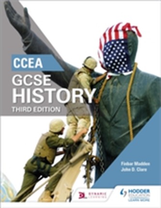 CCEA GCSE History Third Edition CCEA GCSE History Third Edition