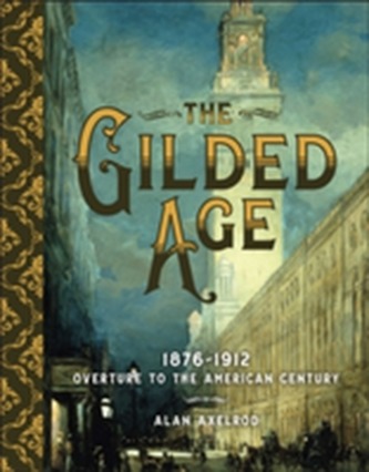 The Gilded Age The Gilded Age