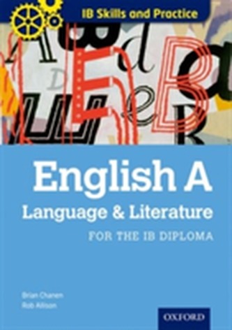 Oxford IB Skills and Practice: English A: Language and Literature for the IB Diploma