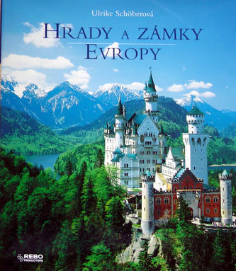Hrady a zámky Evropy (Ulrike Schöber, 2004)