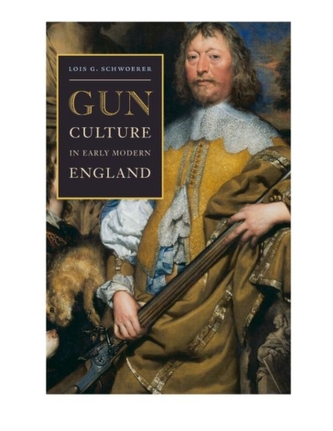 Gun Culture in Early Modern England