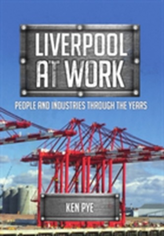 Liverpool at Work Liverpool at Work