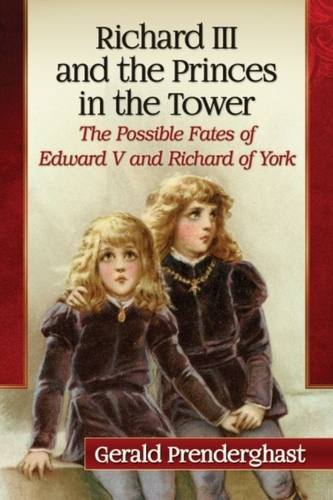 Richard III and the Princes in the Tower Richard III and the Princes in the Tower