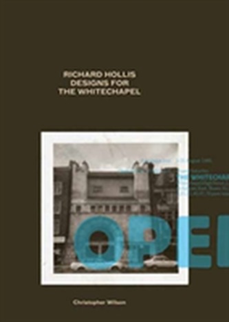 Richard Hollis Designs for the Whitechapel Richard Hollis Designs for the Whitechapel