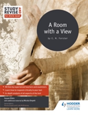 Study and Revise for AS/A-level: A Room with a View