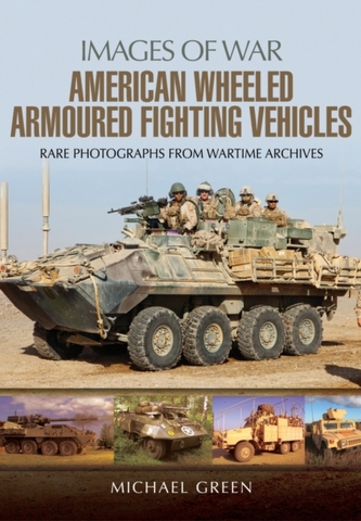 American Wheeled Armoured Fighting Vehicles American Wheeled Armoured Fighting Vehicles