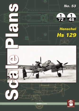 Scale Plans No. 53: Henschel Hs 129 Scale Plans No. 53: Henschel Hs 129