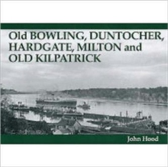 Old Bowling, Duntocher, Hardgate, Milton and Old Kilpatrick