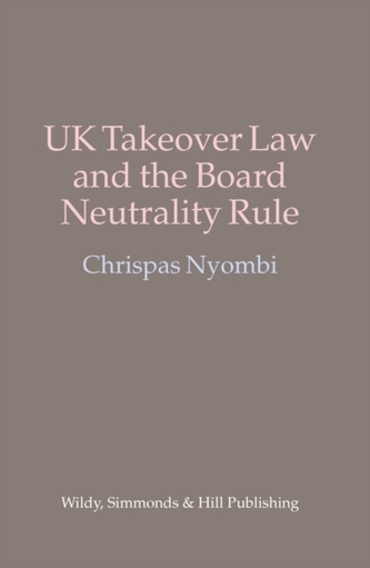 UK Takeover Law and the Board Neutrality Rule