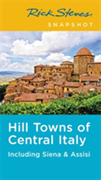 Rick Steves Snapshot Hill Towns of Central Italy (Fifth Edition)