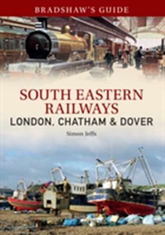 Bradshaw's Guide South East Railways