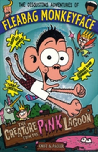 The Disgusting Adventures of Fleabag Monkeyface 3: The Creature from the Pink Lagoon