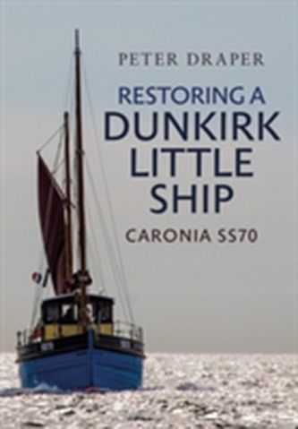 Restoring a Dunkirk Little Ship