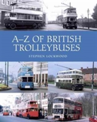 A-Z of British Trolleybuses A-Z of British Trolleybuses