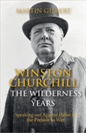 Winston Churchill - the Wilderness Years