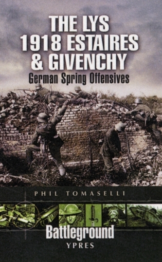 The Battle of Lys 1918 The Battle of Lys 1918