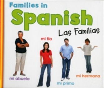 Families in Spanish: Las Familias Families in Spanish: Las Familias