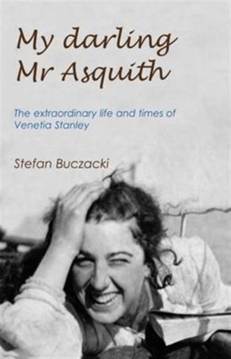 My Darling Mr Asquith My Darling Mr Asquith
