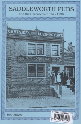 Saddleworth Pubs and Their Licensees c.1674-1998