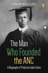 The man who founded the ANC