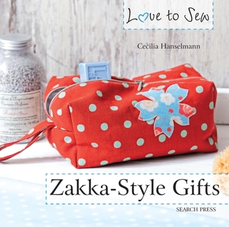Love to Sew: Zakka-Style Gifts