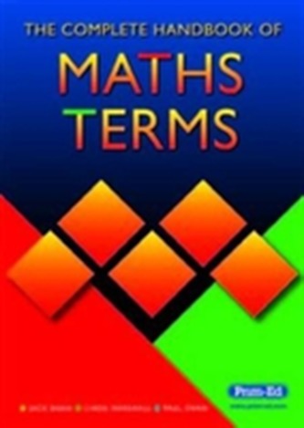 The Complete Handbook of Maths Terms The Complete Handbook of Maths Terms