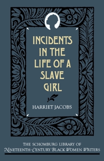 Incidents in the Life of a Slave Girl Incidents in the Life of a Slave Girl