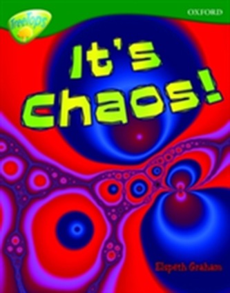 Oxford Reading Tree: Level 12A: TreeTops More Non-Fiction: It's Chaos!