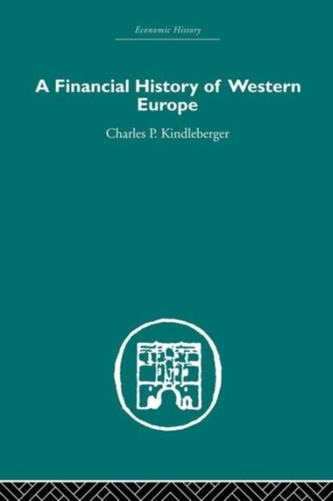 A Financial History of Western Europe A Financial History of Western Europe