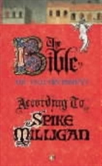 The Bible According to Spike Milligan The Bible According to Spike Milligan