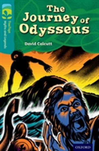 Oxford Reading Tree TreeTops Myths and Legends: Level 16: The Journey Of Odysseus Oxford Reading Tree TreeTops Myths and Legends: Level 16: The Journey Of Odysseus