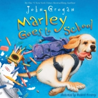 Marley Goes To School Marley Goes To School