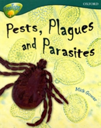Oxford Reading Tree: Level 16: TreeTops Non-Fiction: Pests, Plagues and Parasites