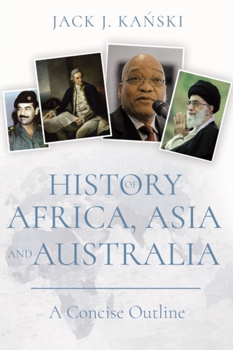 History of Africa, Asia and Australia History of Africa, Asia and Australia