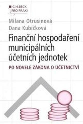 Finanční hospodaření municipálních účetních jednotek po novele zákona o účetnictví