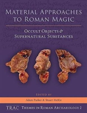 Material Approaches to Roman Magic