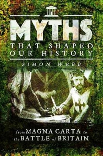 Myths That Shaped Our History Myths That Shaped Our History