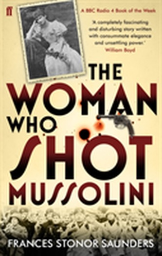The Woman Who Shot Mussolini The Woman Who Shot Mussolini