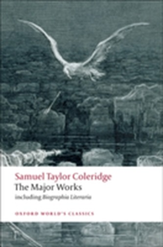 Samuel Taylor Coleridge - The Major Works Samuel Taylor Coleridge - The Major Works