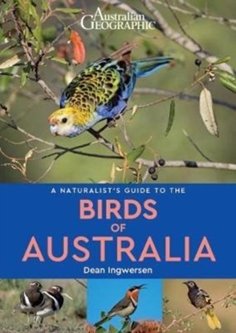 A Naturalist's Guide to the Birds of Australia