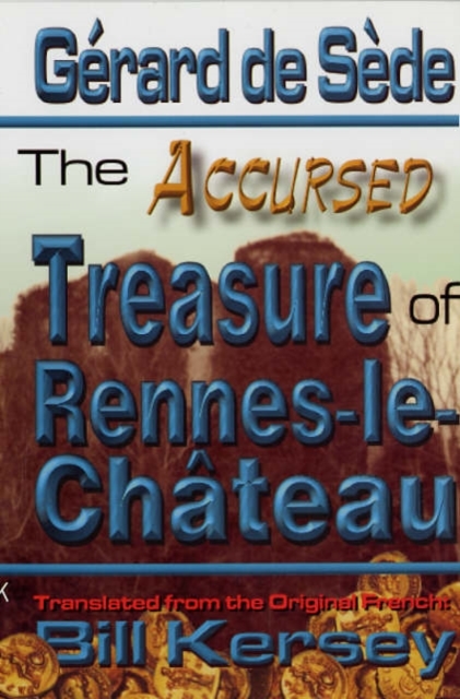 The Accursed Treasure of Rennes-le-Chateau - Sede, Gerard de - Megaknihy.cz