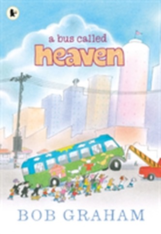 A Bus Called Heaven A Bus Called Heaven
